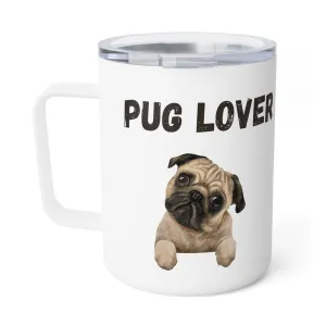 Pug Lover Insulated Coffee Mug, 10oz  for hot and cold drinks